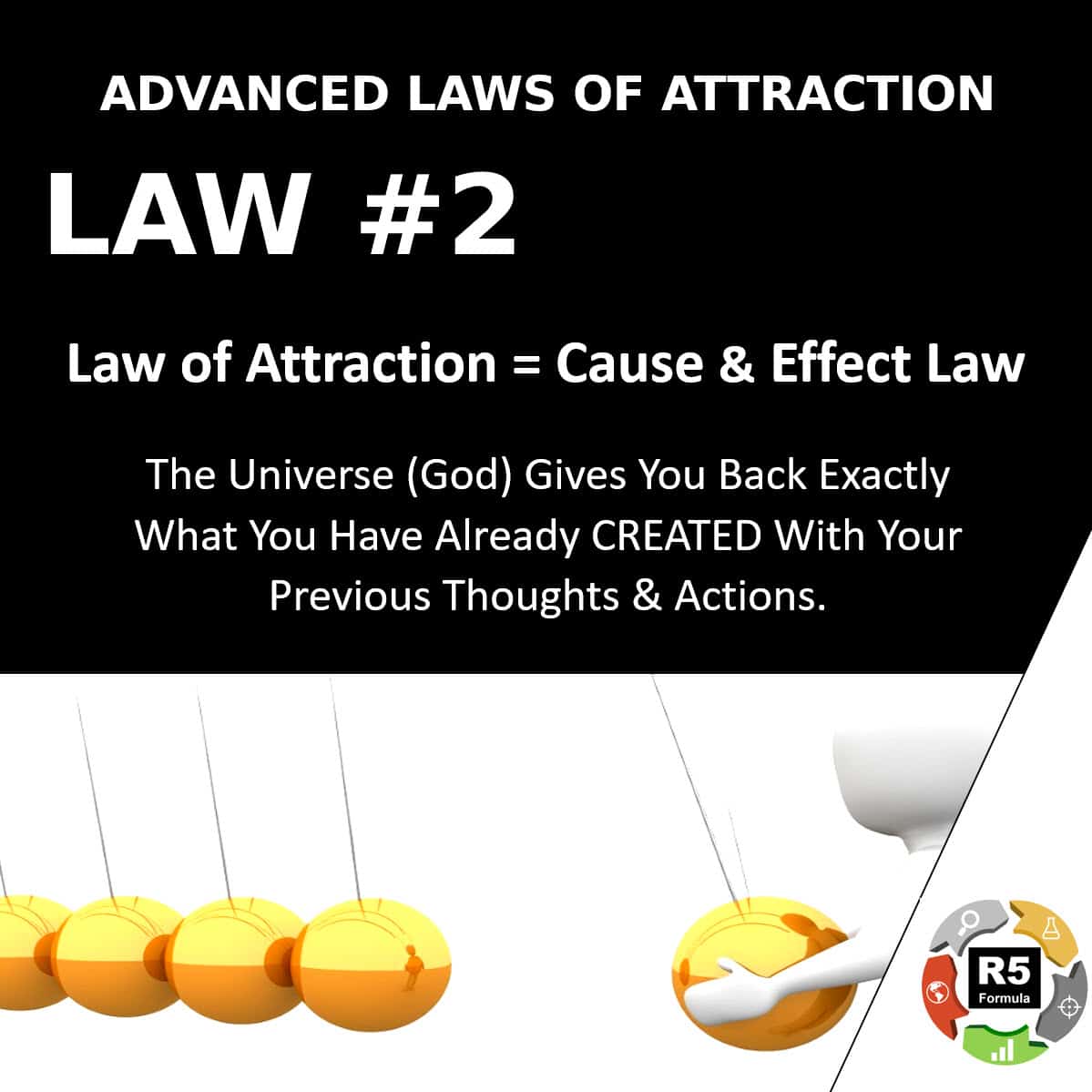 R5 Advanced Laws of Attraction Law #2