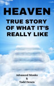 HEAVEN - True Story of What It's Really Like